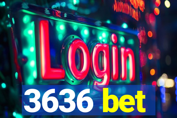 3636 bet